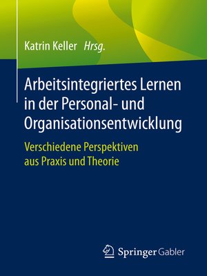 cover image of Arbeitsintegriertes Lernen in der Personal- und Organisationsentwicklung